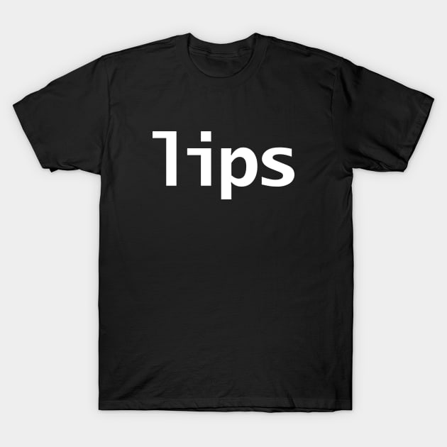 Lips Minimal Typography White Text T-Shirt by ellenhenryart